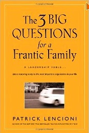 3 Big Questions for a Frantic Family